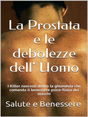 cover image of La prostata e le debolezze dell uomo